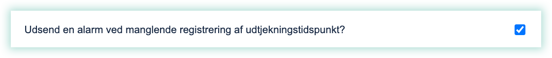 Udsend_en_alarm_ved_manglende_registrering_af_udtjekningstidspunkt.png